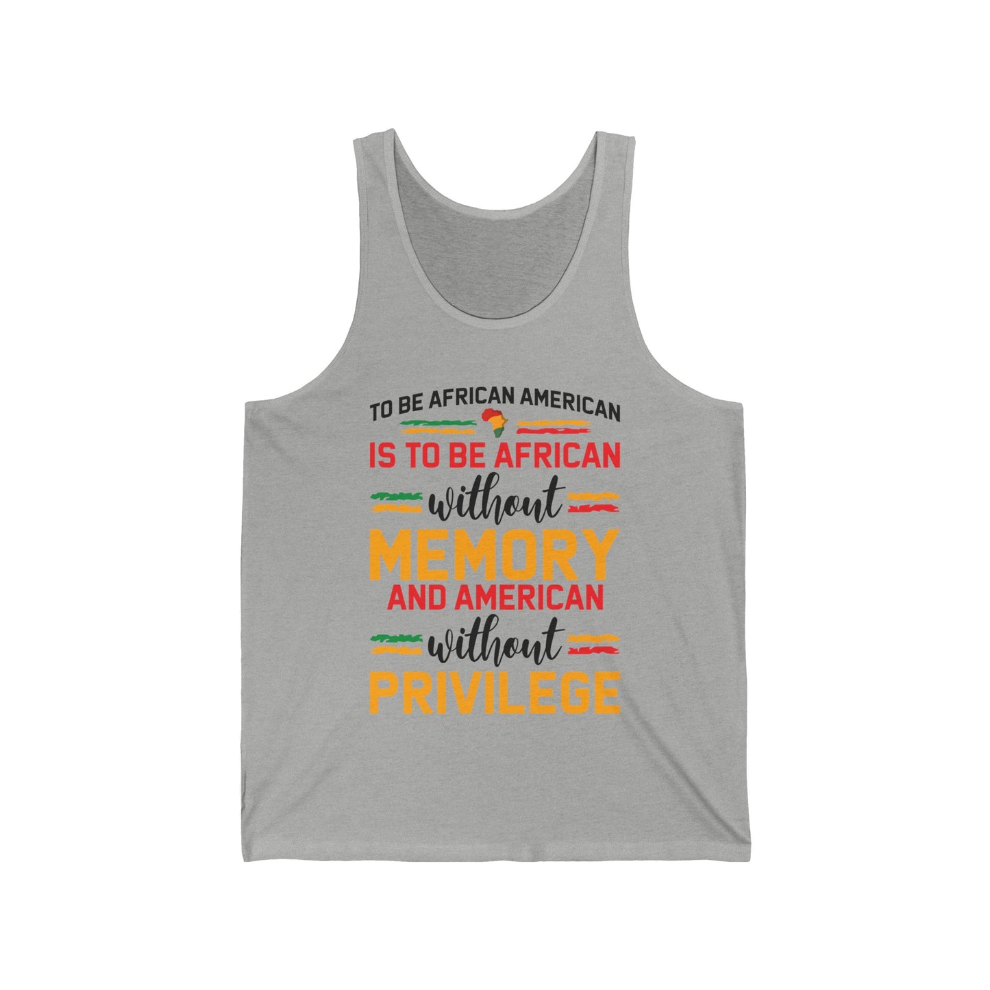 African American is to be African Without Memory Black Gifts Tank Top For Men Women Tank Top