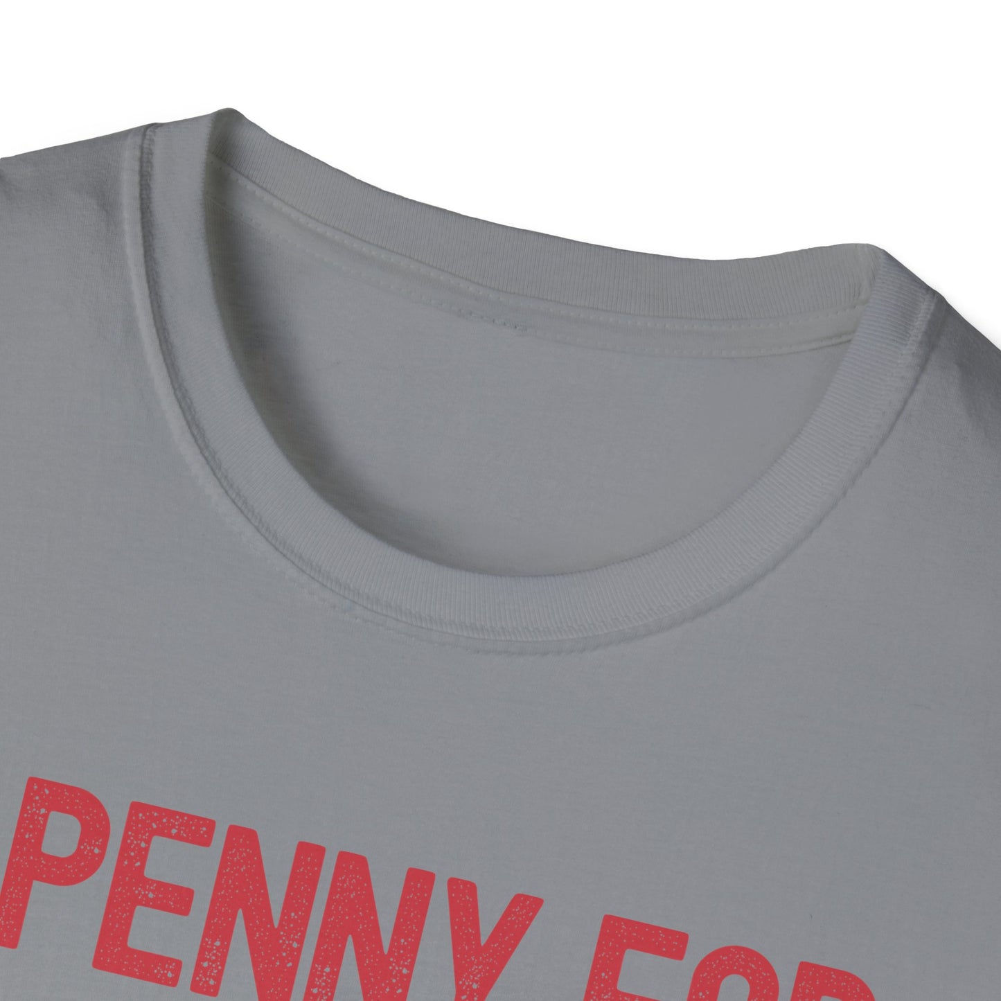 Funny A Penny for Your Thoughts Seems A Little Pricey Sarcastic Joke T-Shirt