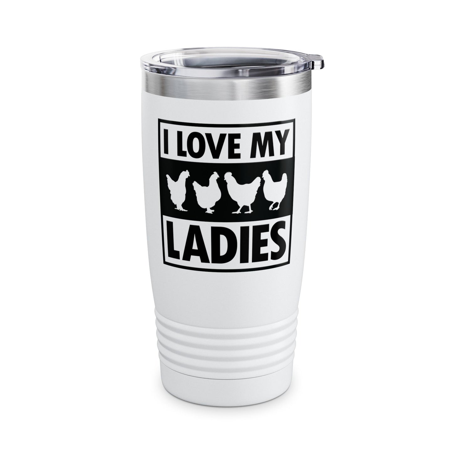 I Love My Ladies Farmer Chicken Owner Funny Chickens Tumbler Men Women