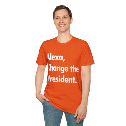 Funny Alexa Change The President Political Saying T-Shirt Men Women