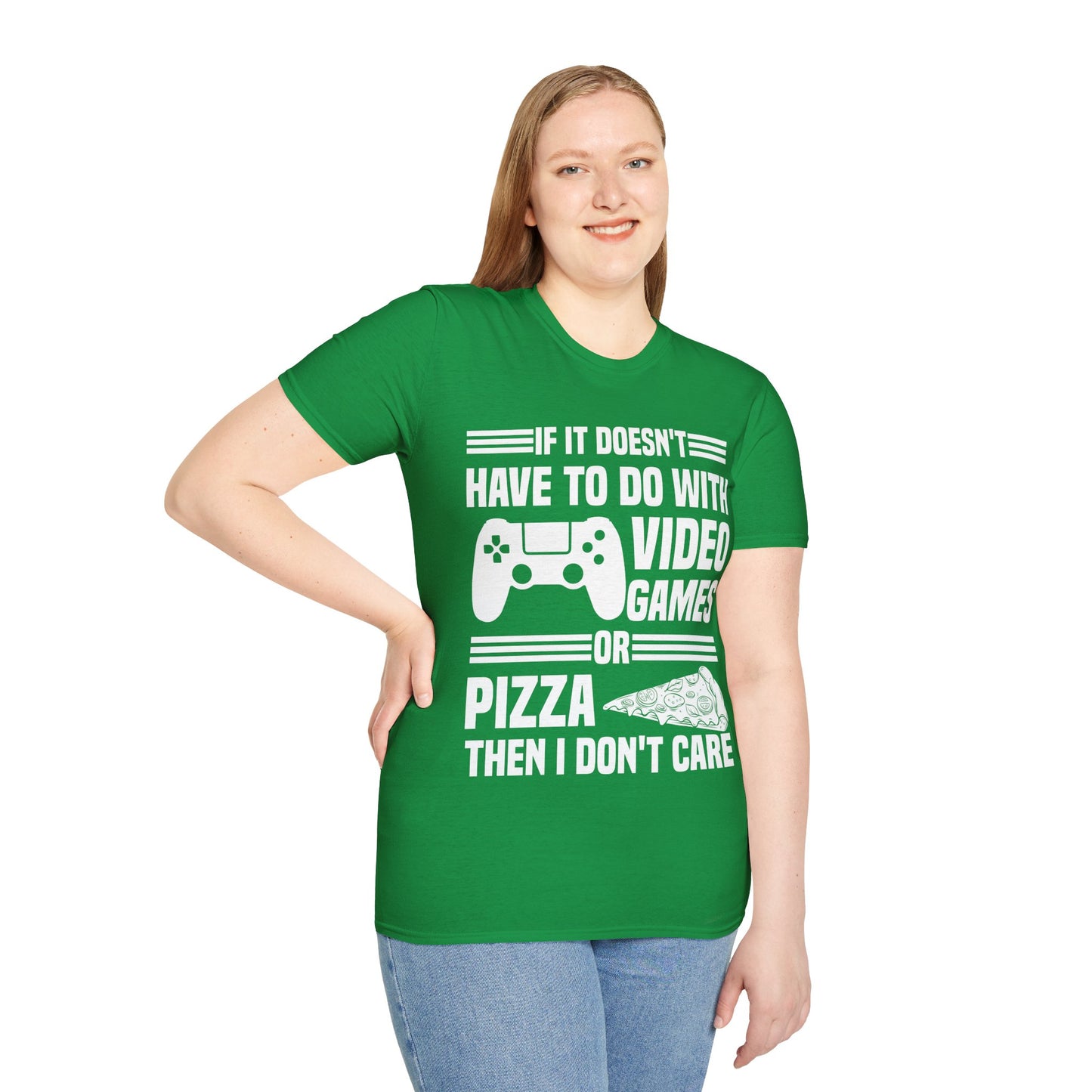 If It Doesn't Have To Do With Video Game Or Pizza Then I Don't Care Funny Gamers Pizza Lovers T-Shirt