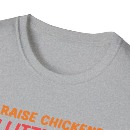 Funny I Raise Chickens I'm Literally a Chicken Tender Funny Farmer T-Shirt For Men Women T-Shirt