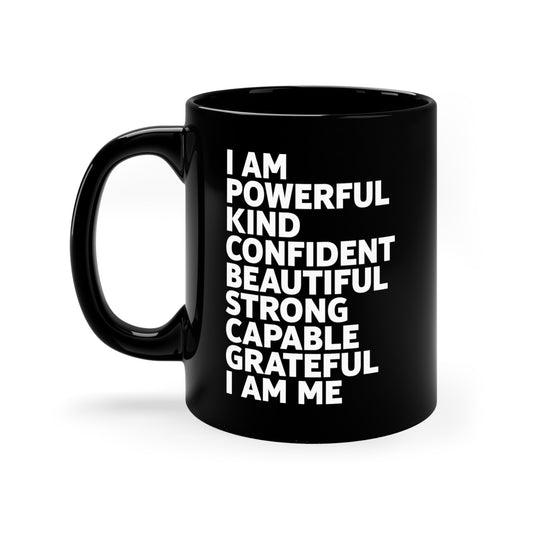 Funny I Am Powerful Kind Confident Beautiful Strong Capable Sarcastic Coffee Mug