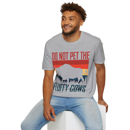 Funny Do Not Pet The Fluffy Cows Cattle Farm Farming T-Shirt for Men Women