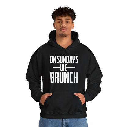 On Sundays We Brunch Friend Gift Sunday Weekend Hoodie  Men Women