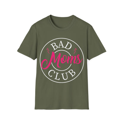 Funny Bad Moms Clubs New Mom Memer Sarcastic Woman Gift T-Shirt