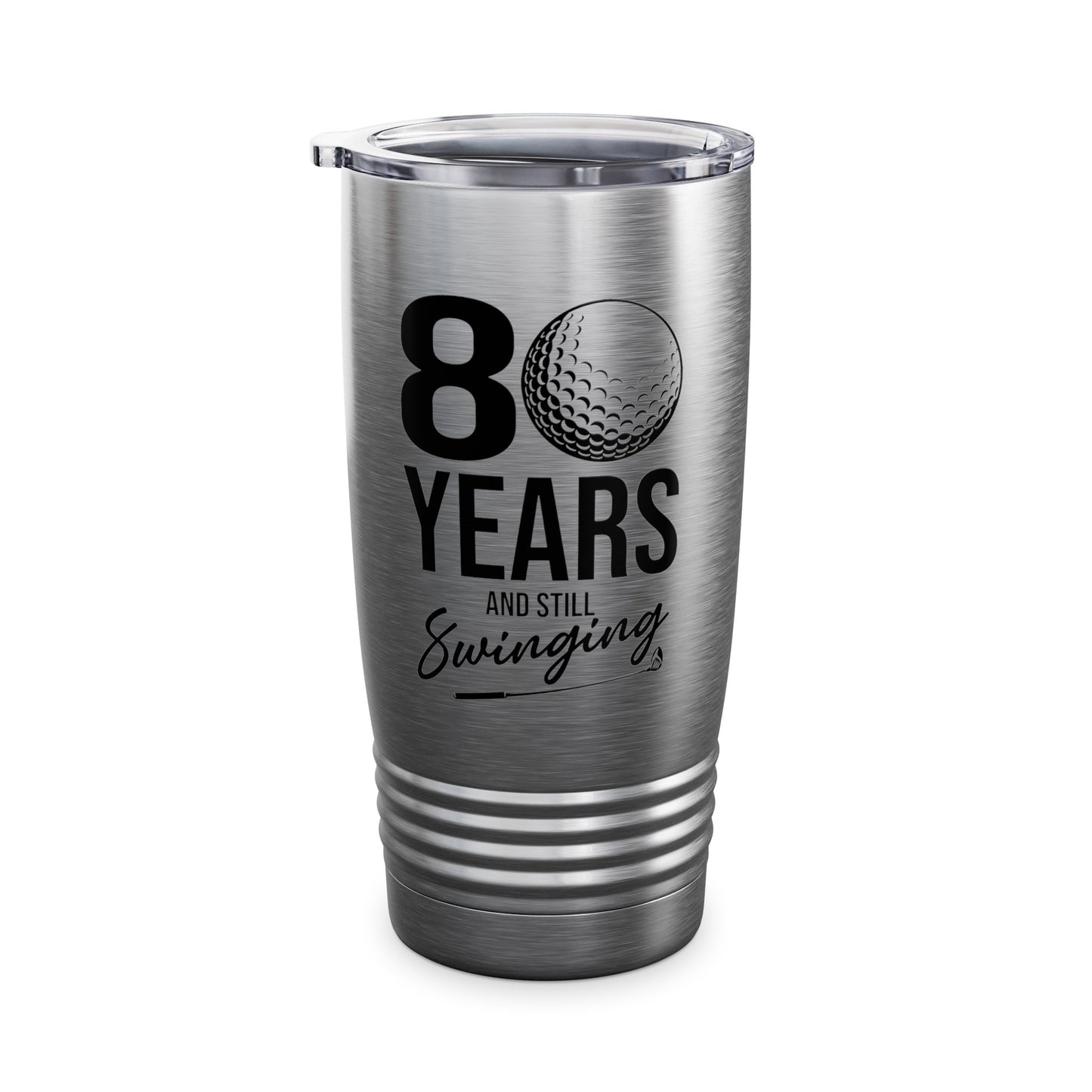 80 Years And Still Swinging 80th Birthday Funny Golf Club Tumbler