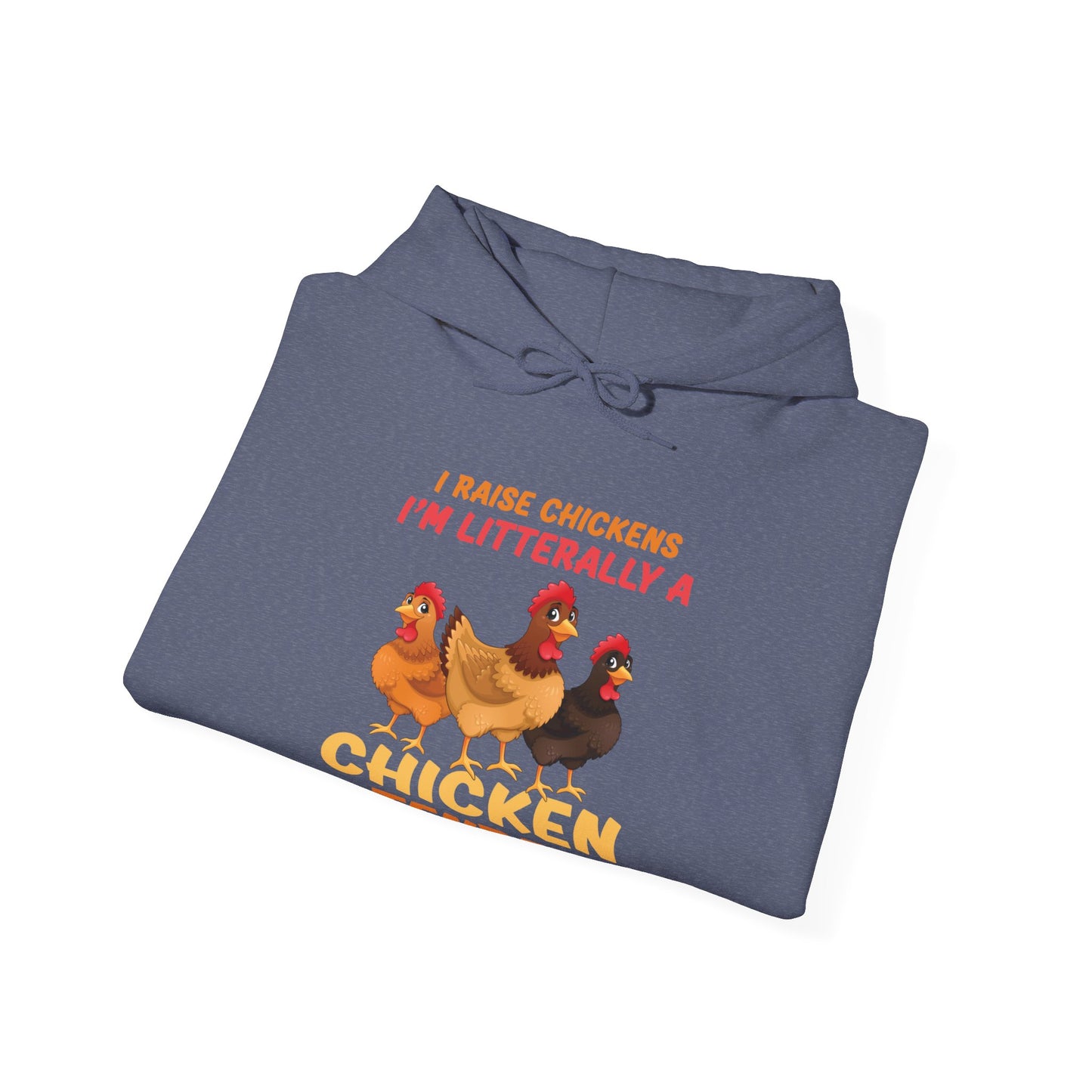 Funny I Raise Chickens I'm Literally a Chicken Tender Funny Farmer Hoodie For Men Women Hoodie