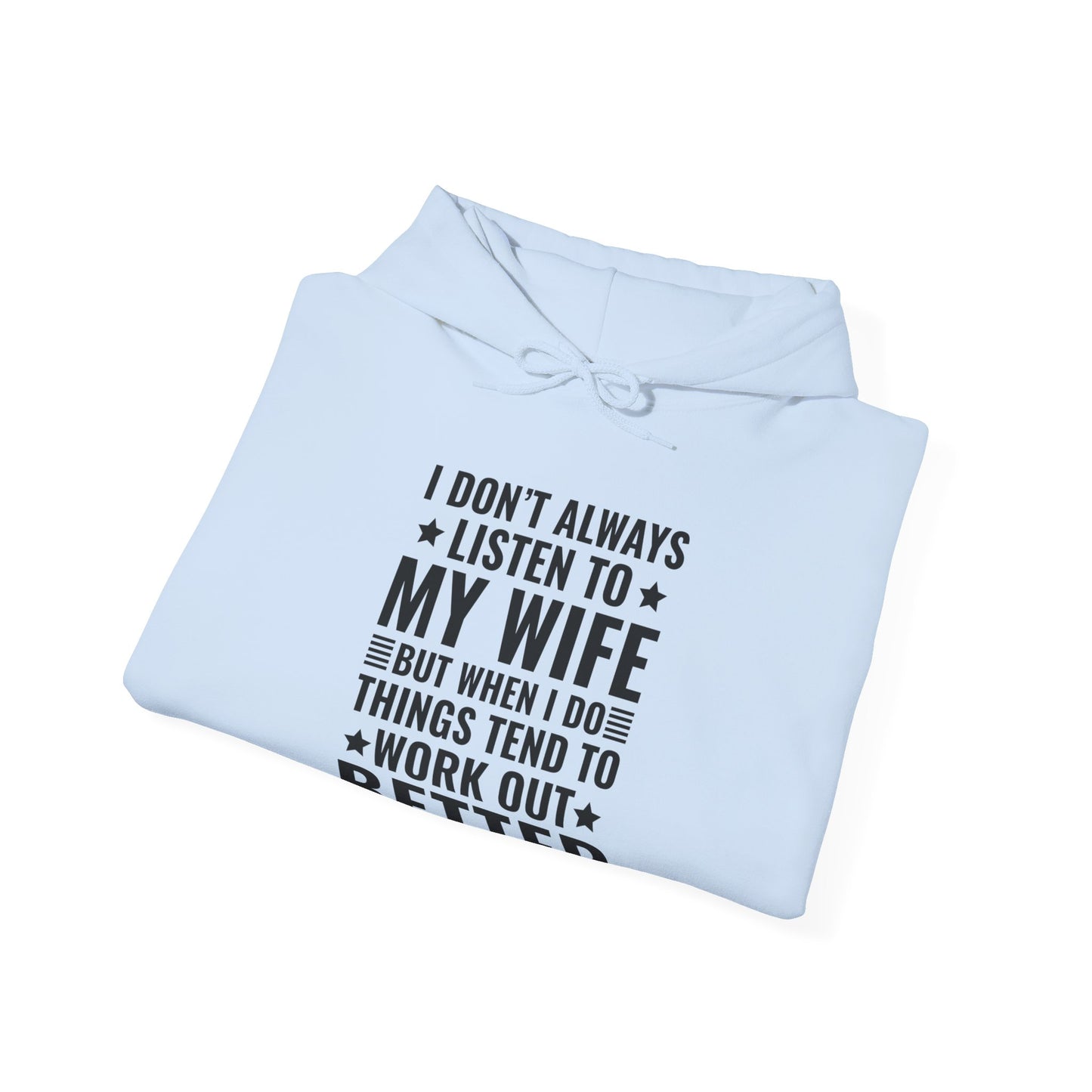 I Dont Always Listen To My Wife Funny Wife Husband Lovers Hoodie