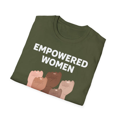 Feminist Empowered Women Empower Women Strong Women Tshirt