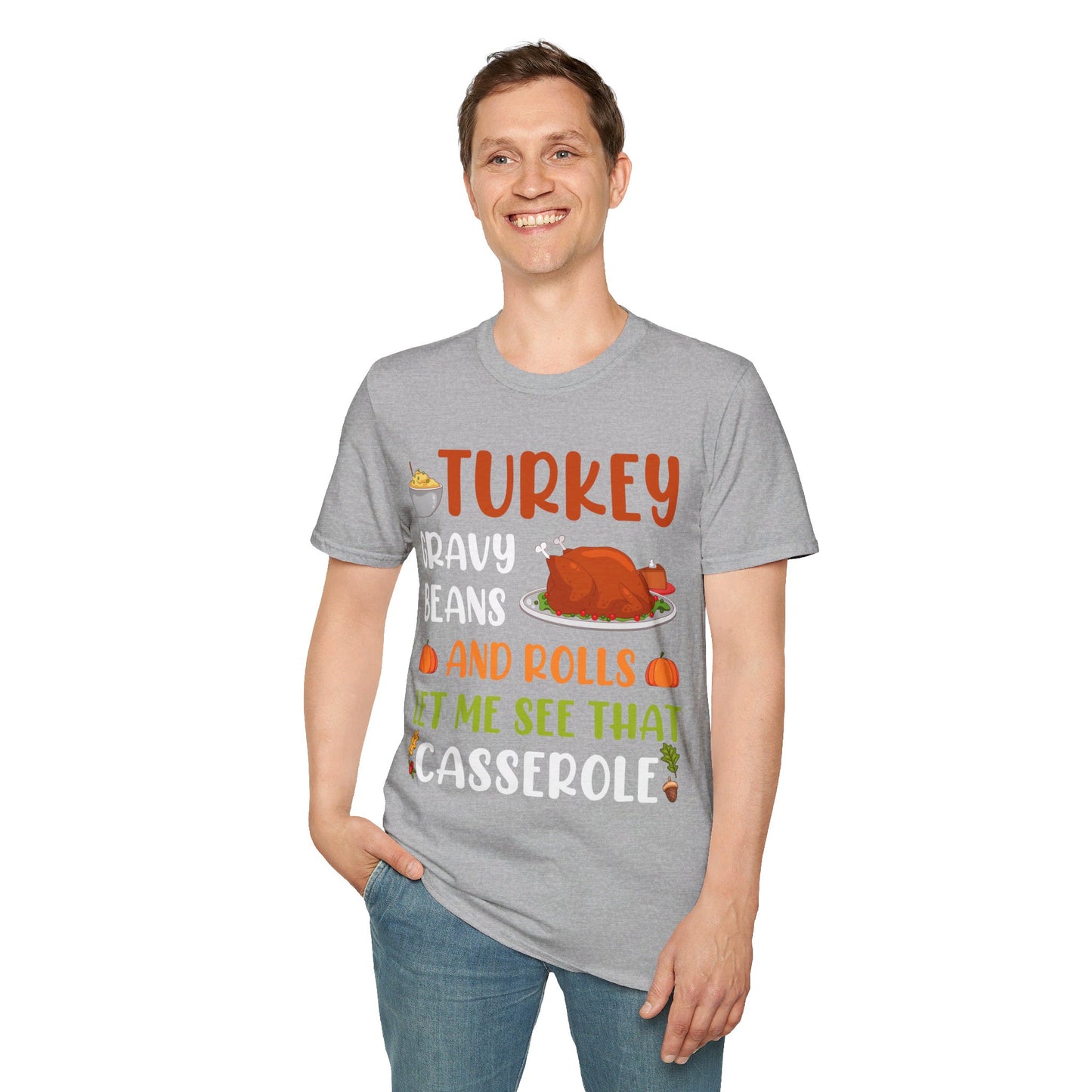 Gravy Beans And Rolls Let Me See Cute Turkey Funny Thanksgiving T-Shirt For Men Women