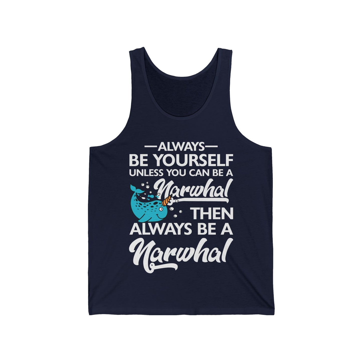 Funny Always Be A Narwhal Lover Oceans Sea Birthday Tank Tops Men Women