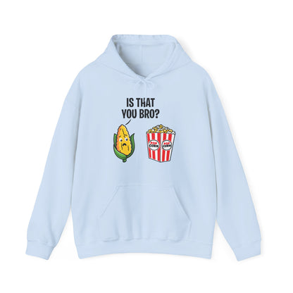 Popcorn Corn Cob Is That You Bro Popcorn Funny Hoodie