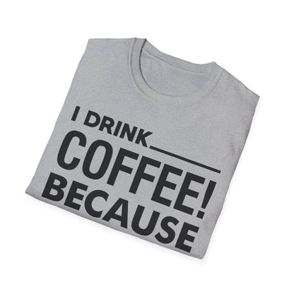 Funny I Drink Coffee! Because Adulting is Hard Sarcastic Sarcasm T-Shirt Men Women