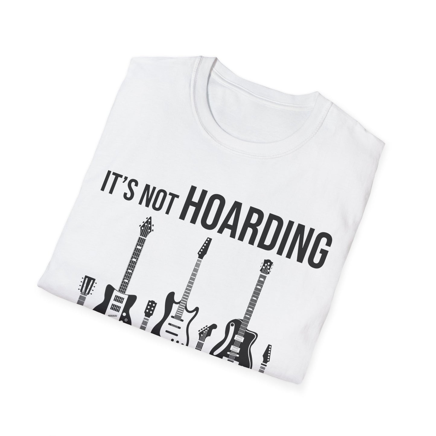 Its Not Hoarding If Its Guitars Guitarist Musicians Funny T-Shirt Men Women