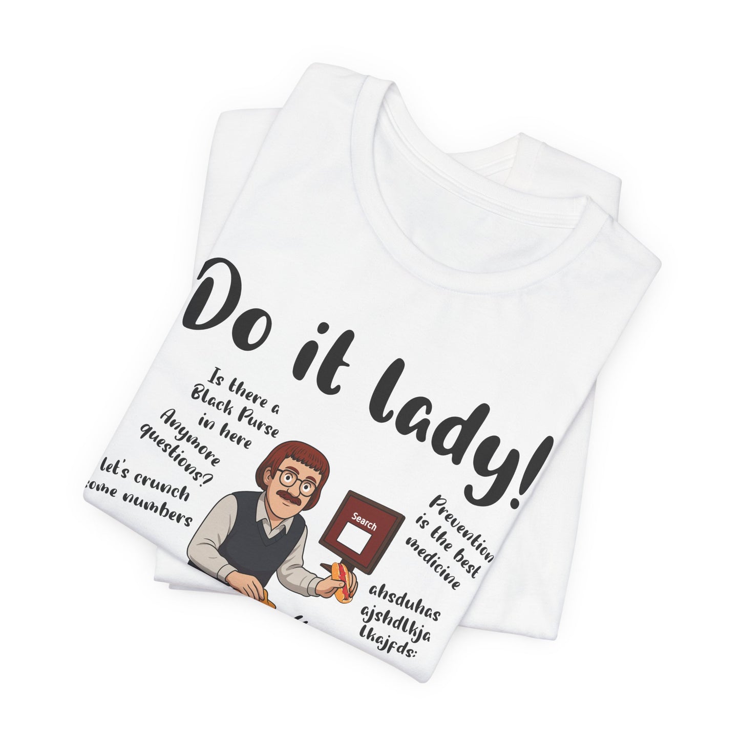 Do it lady! Chit, Trending Funny Saying T-Shirt for Men Women