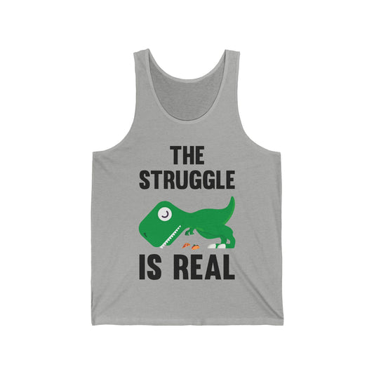 Funny The Struggle is Real T-Rex Dinosaur Sarcastic Sarcasm Tee Tank Top Men Women