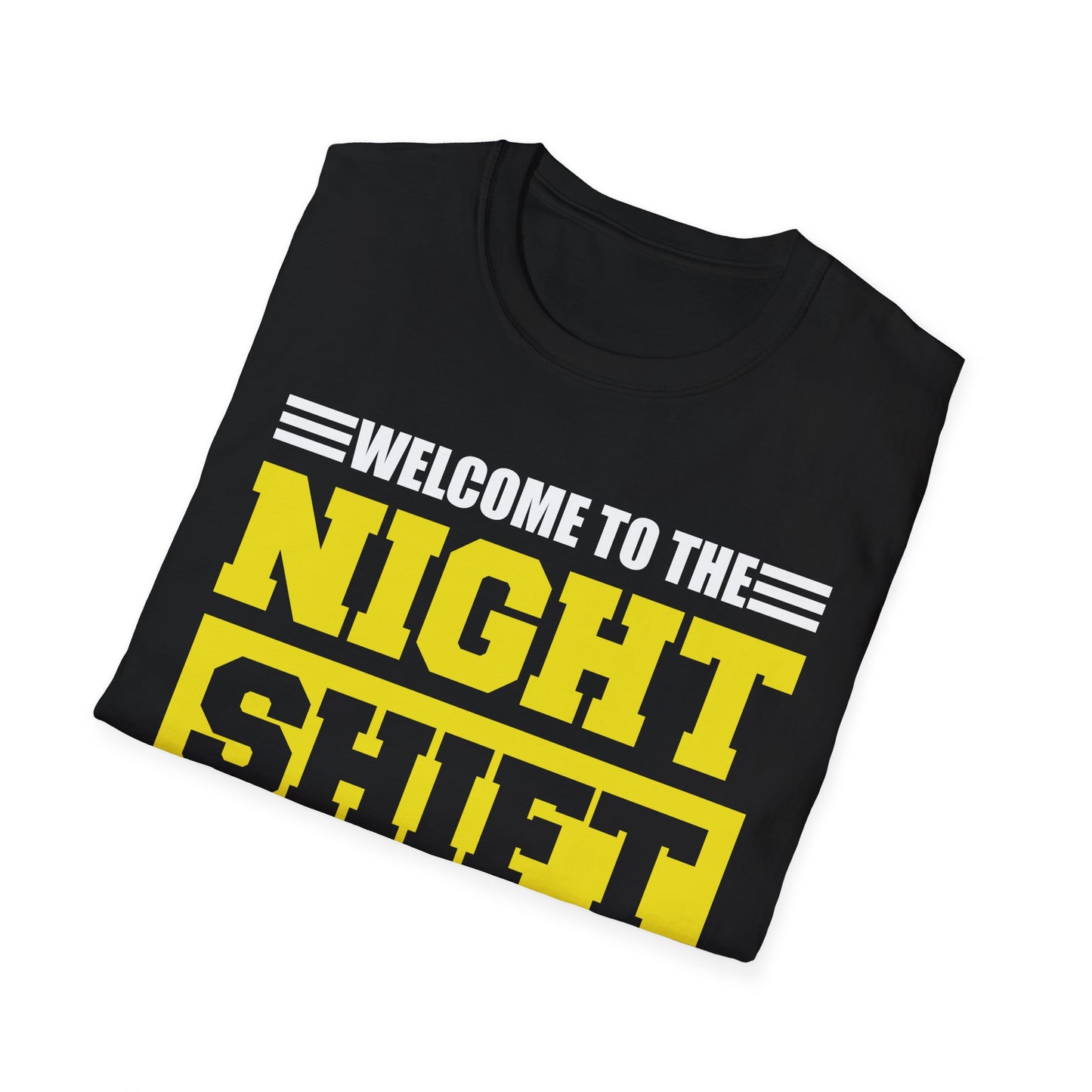 Welcome To Night Shift Funny Nursing Nurse Night Workers Gift T-Shirt Men Women