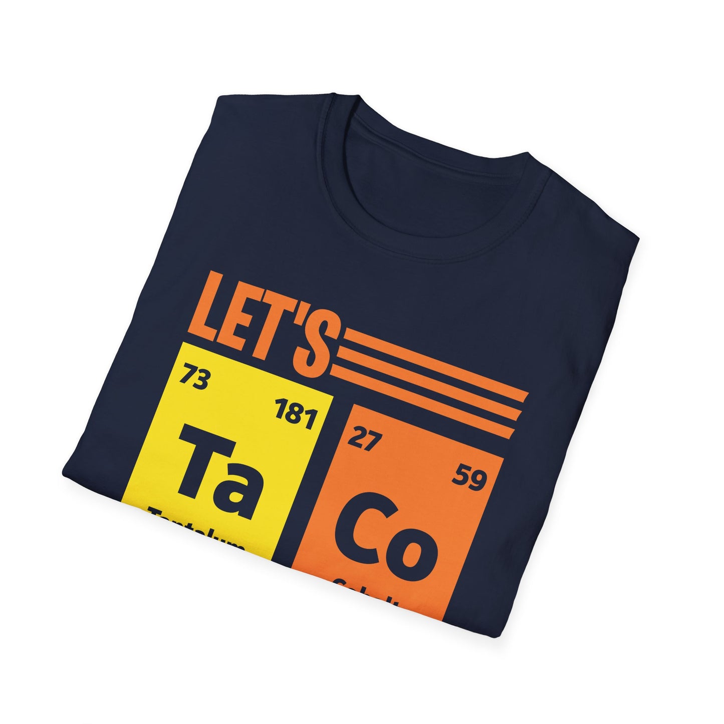 Lets Taco About Science Ta-Co Periodic Table Elements Funny Taco T-Shirt For Foodie Food Lovers