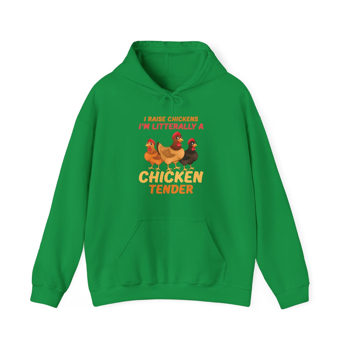 Funny I Raise Chickens I'm Literally a Chicken Tender Funny Farmer Hoodie For Men Women Hoodie