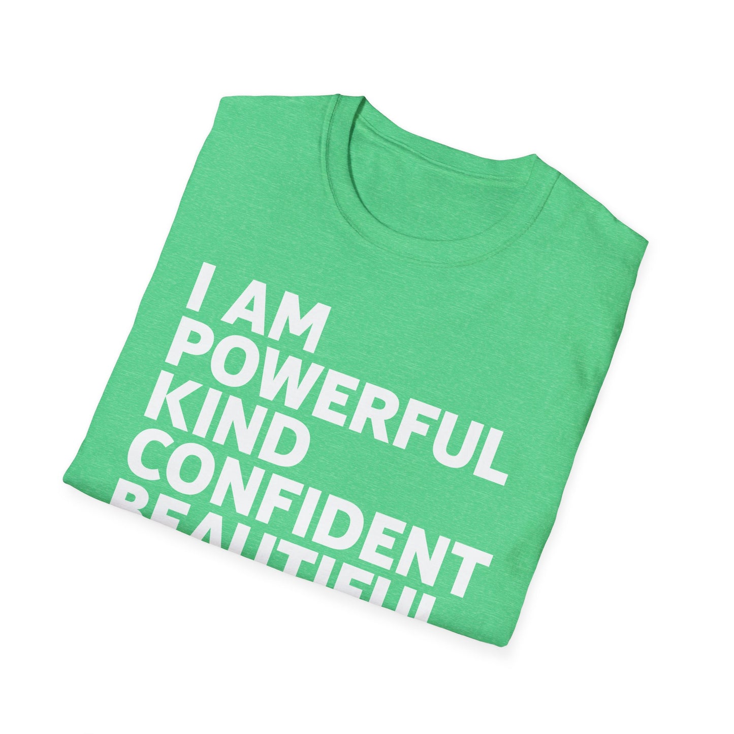 Funny I Am Powerful Kind Confident Beautiful Strong Capable Sarcastic T-shirt