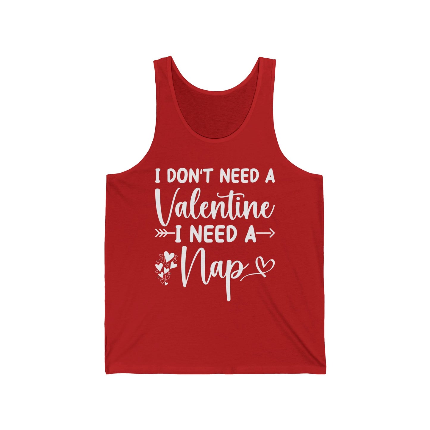 Funny I Don't Need A Valentine I Need A Nap Anti Valentines Day Tank Top For Men Women Tank Top