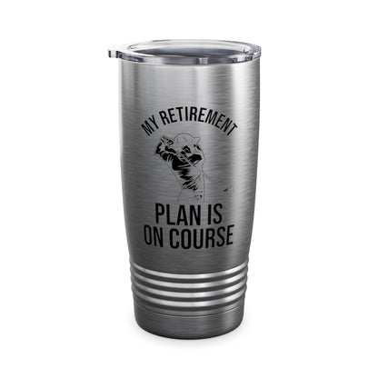 My Retirement Plan Is On Course Funny Golf Golfer Retired Tumbler