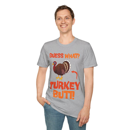 Guess What Turkey Butt Funny Thanksgiving T-Shirt For Men Women