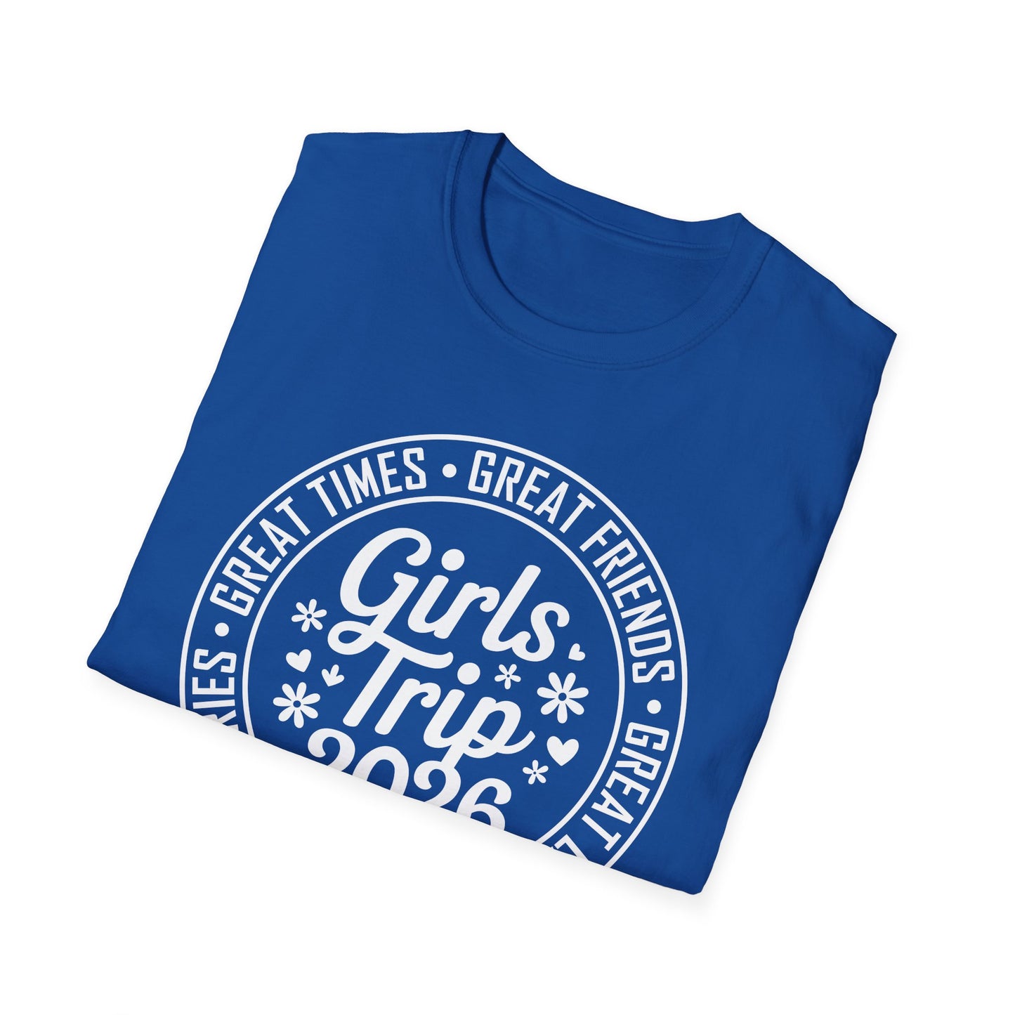 Matching Friends Great Times Laughs Weekend Sisters Vacation Girls Trip 2026 T-Shirt