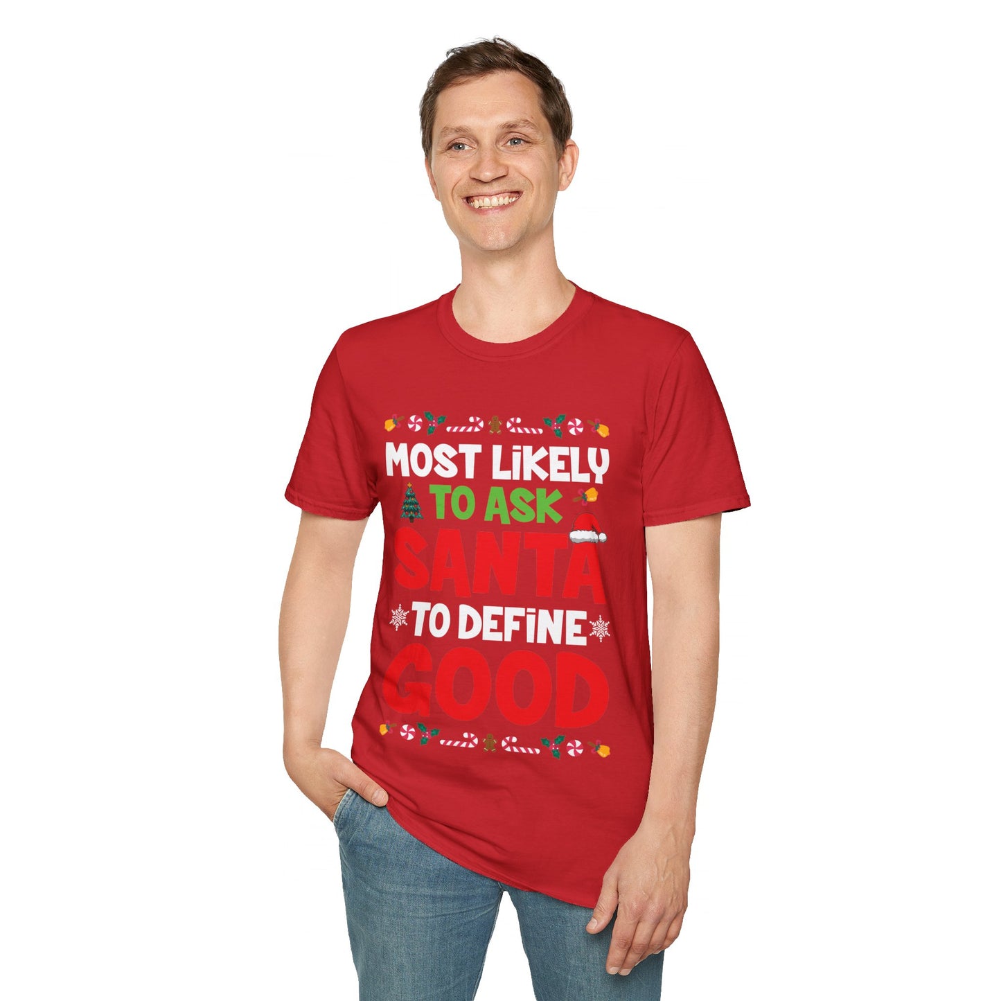 Most Likely To Ask Santa To Define Good Family Funny Christmas T-Shirt For Men Women T-Shirt