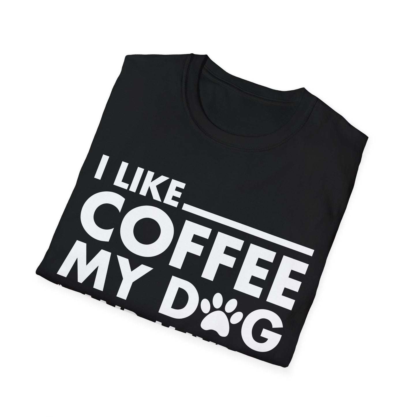 Funny I Like Coffee My Dog and Maybe 3 People Novelty Tshirt Men Women