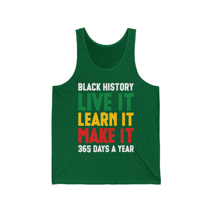 Black History Month Learn It Make It 365 Days African American Tank Top For Men Women Tank Top