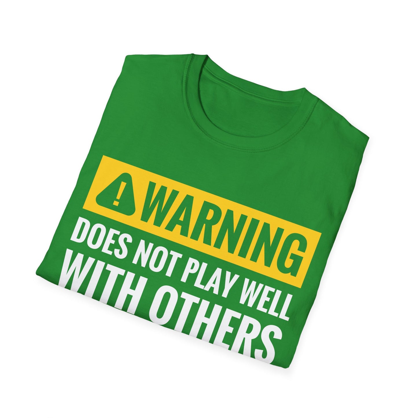 Funny Warning Does Not Play Well with Others Caution Sign T-Shirt for Men Women