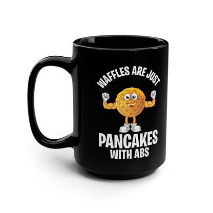 Funny Waffles Are Just Pancakes With Abs Breakfast Waffles Foodie Food Lovers Coffee Mug