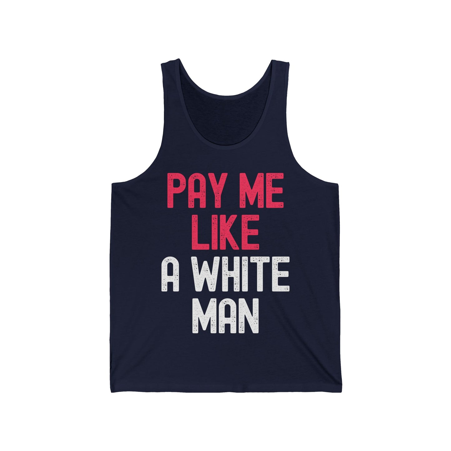 Pay Me Like A White Man Womens Feminist Female Empowerment Pay Me Tank Top