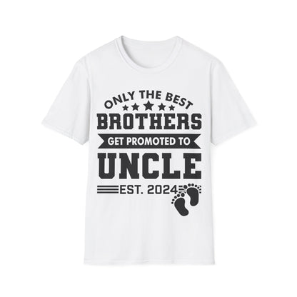 Funny Men Only The Best Brothers Get Promoted to Uncle New Uncle  T-shirt