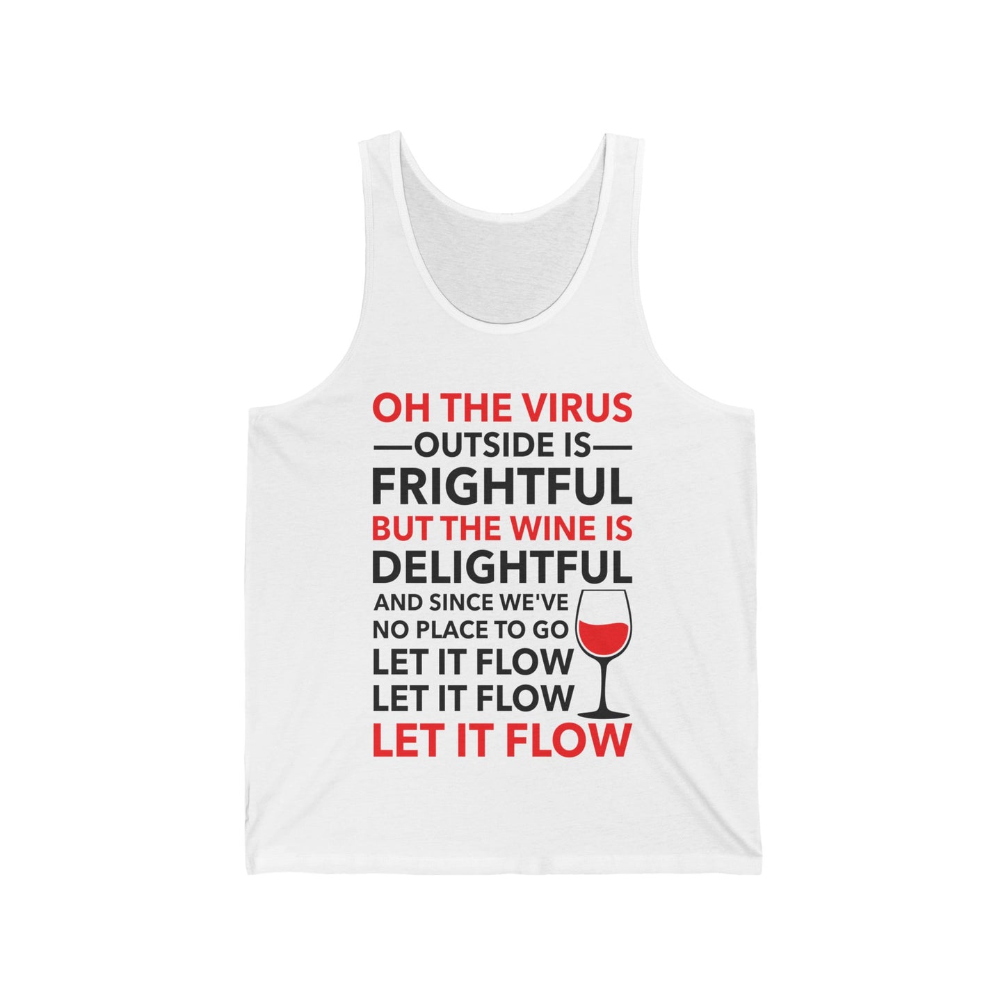 Funny Oh The Outside Is Frightful But The Wine Is Delightful Tank Top Men Women