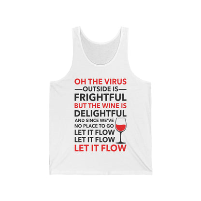 Funny Oh The Outside Is Frightful But The Wine Is Delightful Tank Top Men Women