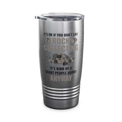 Smart People Hobby Rock Collecting Funny Geologist Gift Tumbler For Men Women Tumbler