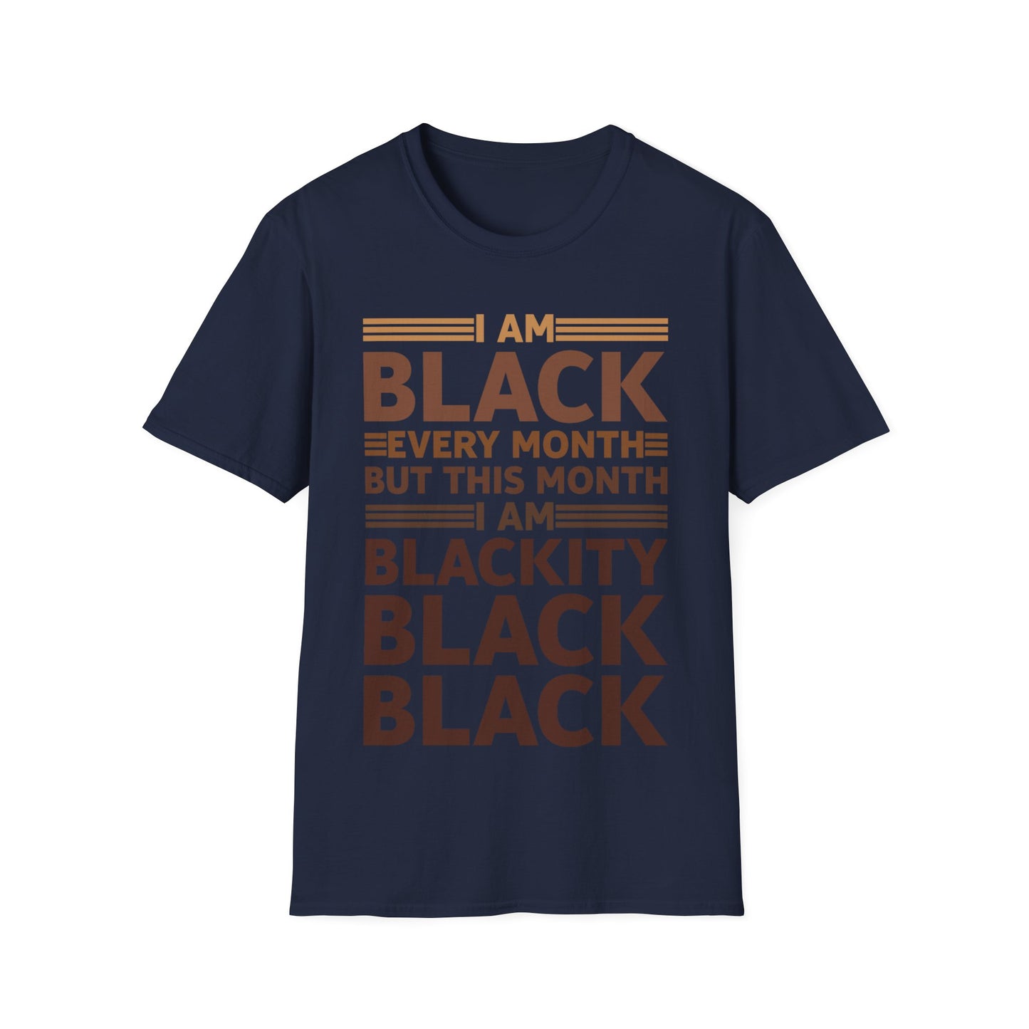 I Am Black Every Month But This Month I'm Blackity Black History Month T-Shirt