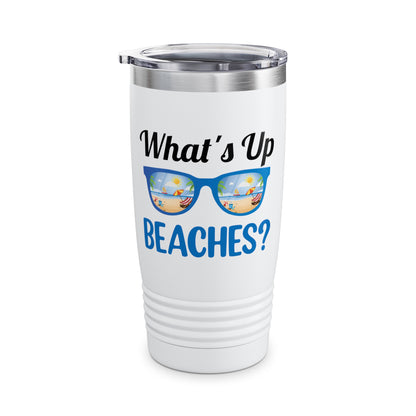 Funny What's Up Beaches Gifts Fathers Day Beach Vacation Summer Tumbler