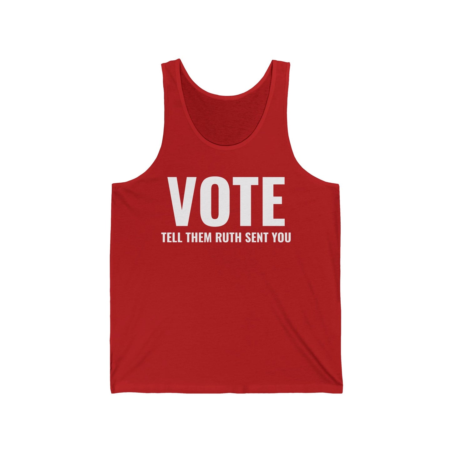 Vote Tell Them Ruth Sent You Funny American Women Saying Tank Top For Men Women Tank Top