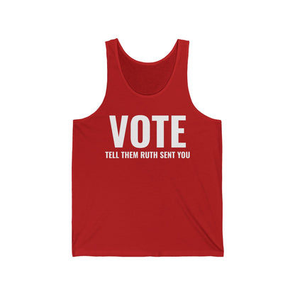 Vote Tell Them Ruth Sent You Funny American Women Saying Tank Top For Men Women Tank Top