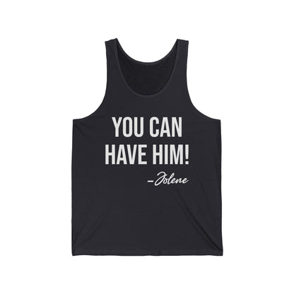 Funny You Can Have Him Country Music Lovers Novelty Tank Tops Men Women