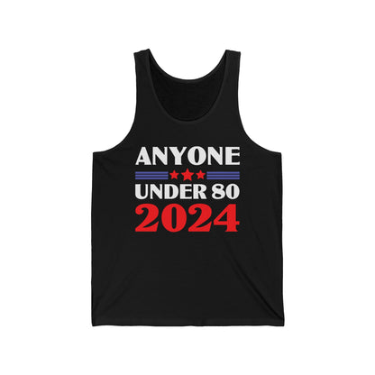 Funny Anyone Under 80 Presidental Election 2024 Tank Top For Men Women Tank Top