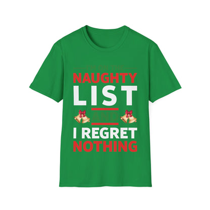 Funny I Am On The Naughty List And I Regret Nothing Xmas Christmas Gift T-Shirt Men Women