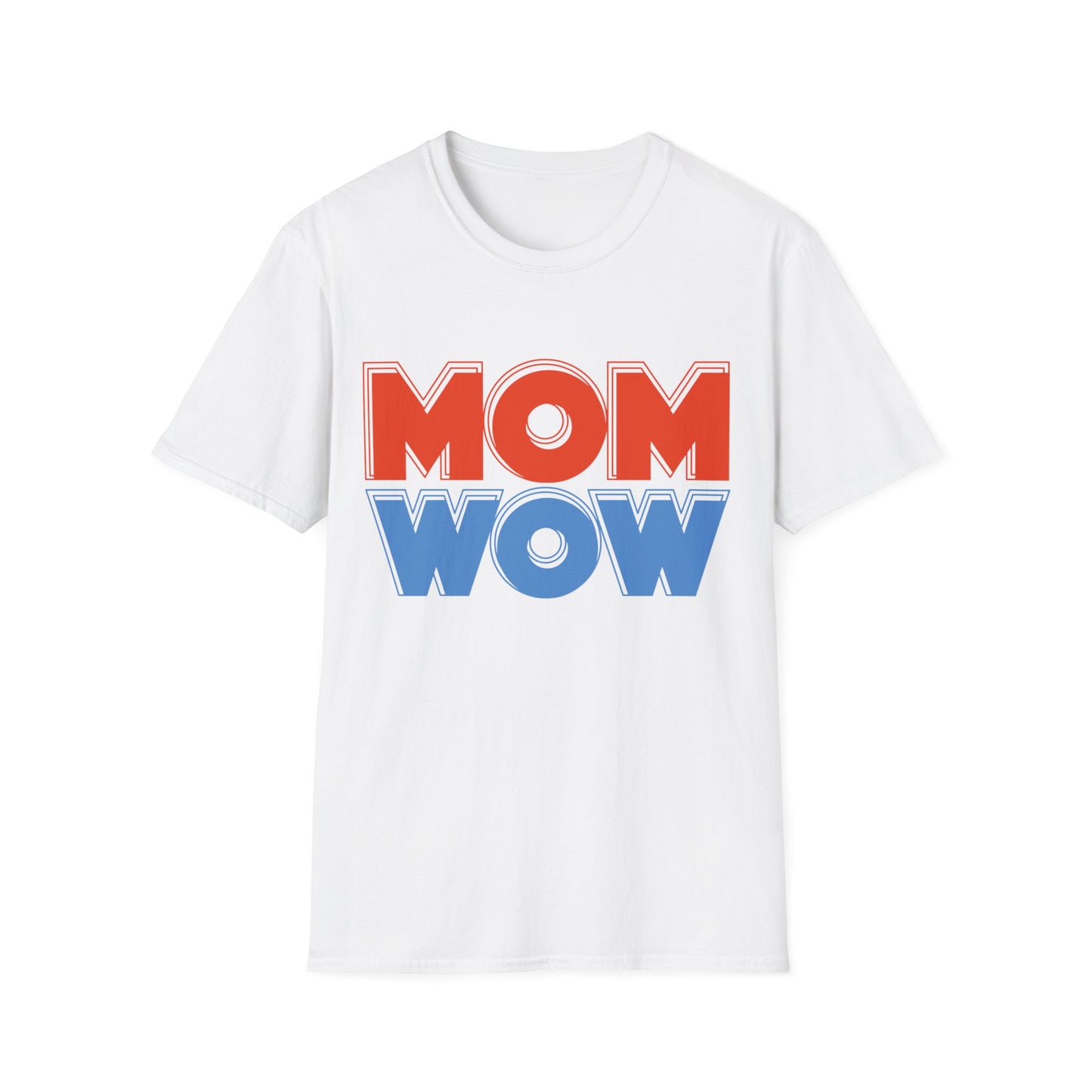 Mom Wow Mothers Day Mom Gift T-Shirt