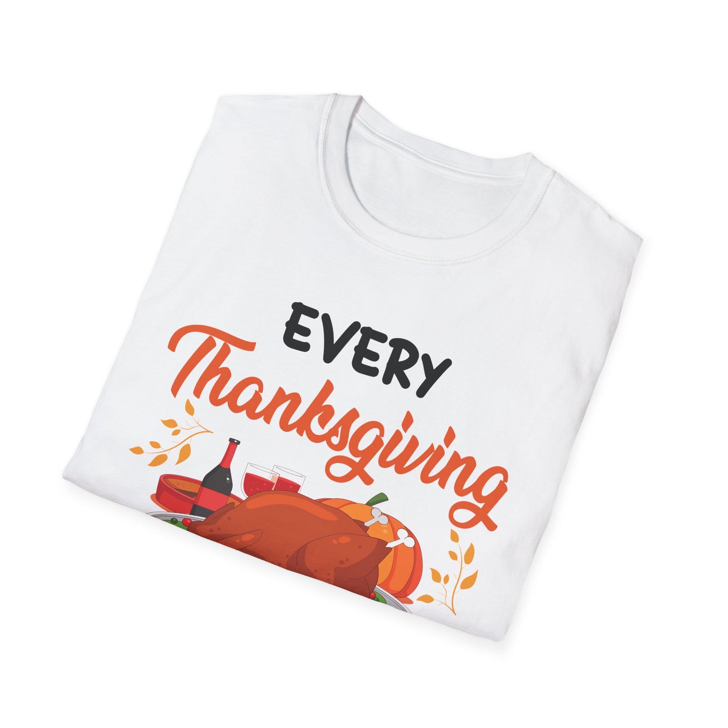 Every Thanksgiving I Give My Family The Bird Funny Dinner T-Shirt For Men Women T-Shirt