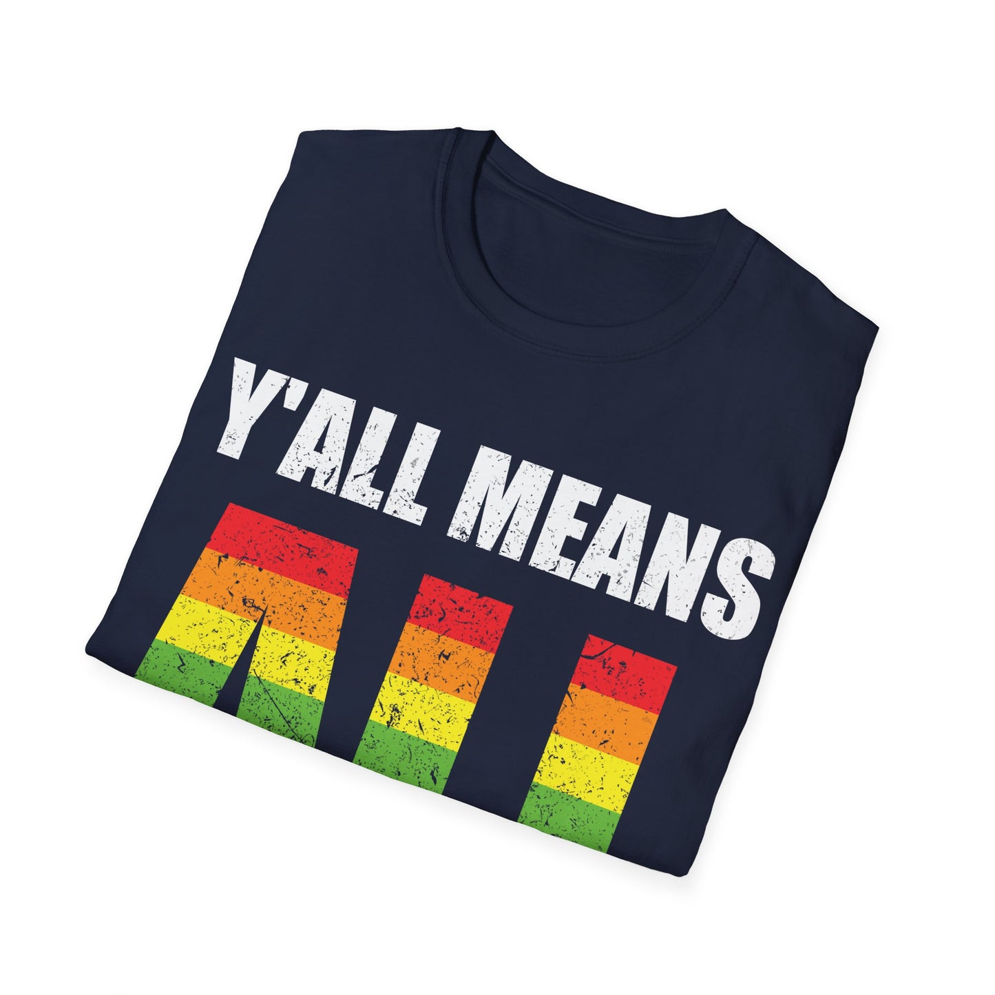 Yall Means All Shirt Gay Lesbian Pride Parade LGBT Human Rights Equality T-Shirt