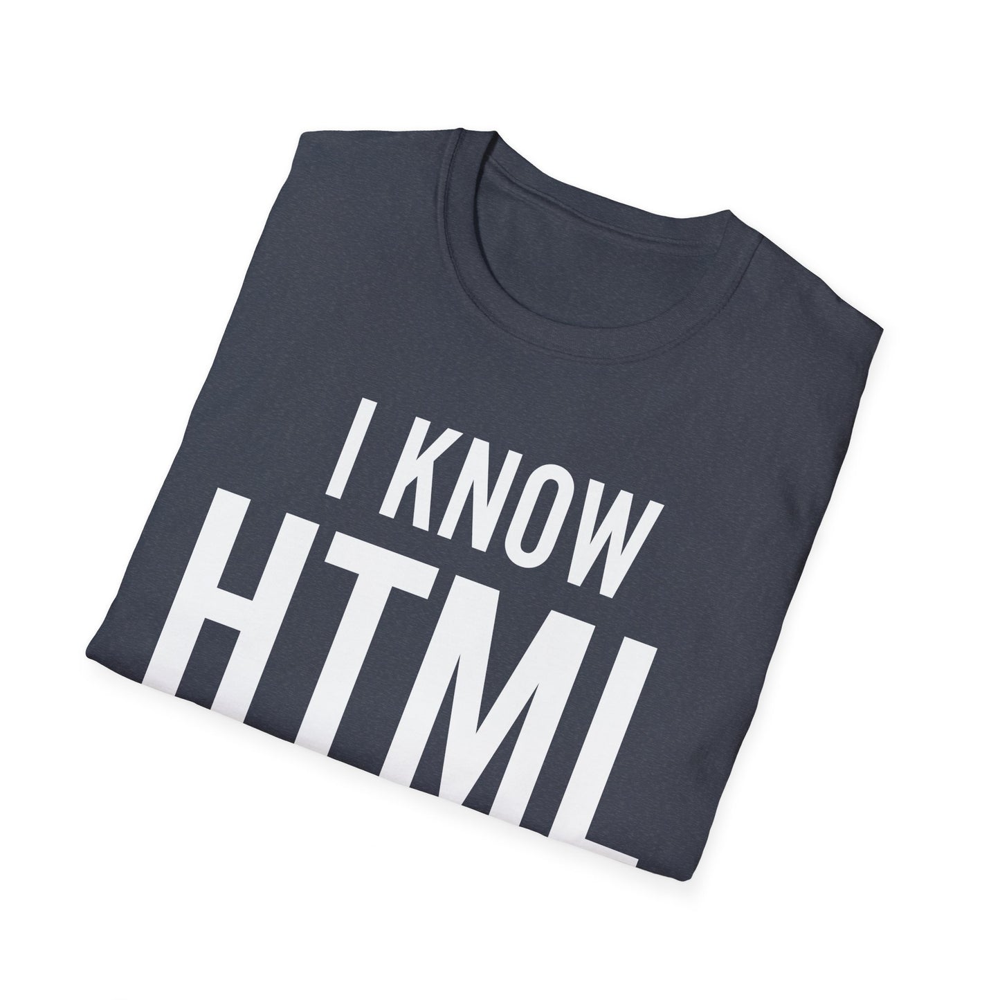 I Know HTML How To Meet Ladies Funny Programming Language Gift For Men Women T-Shirt